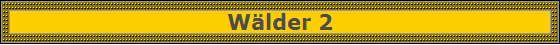 W�lder 2