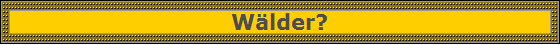 W�lder?