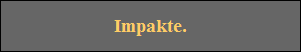 Impakte.