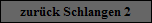 zur�ck Schlangen 2